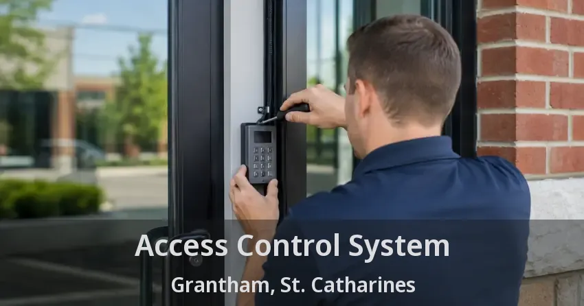 Access Control System Grantham, St. Catharines - ON