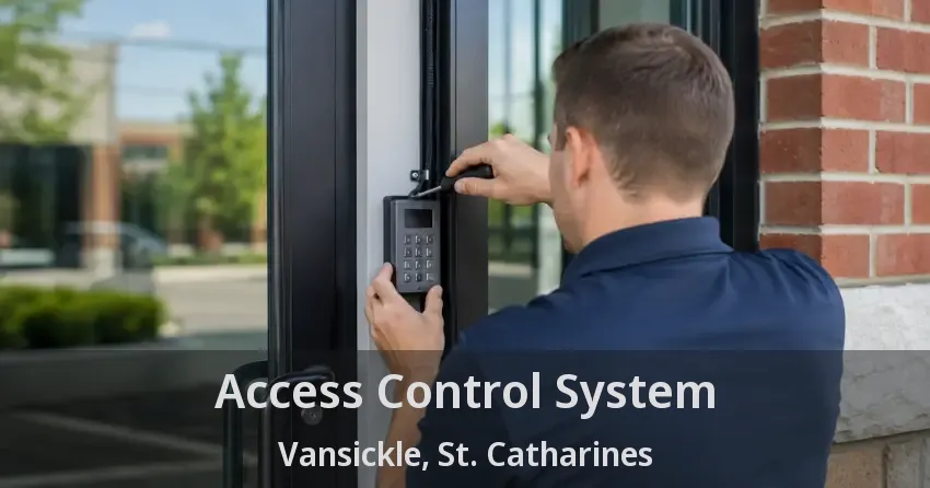 Access Control System Vansickle, St. Catharines - ON