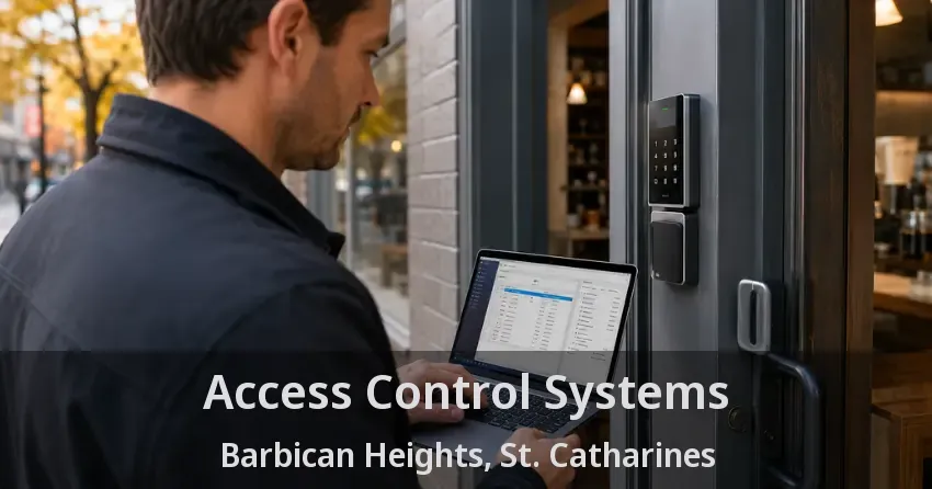 Access Control Systems Barbican Heights, St. Catharines - ON