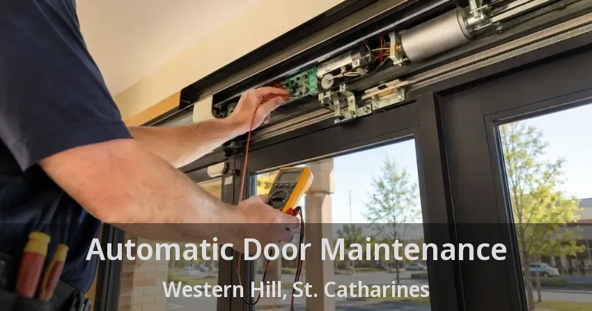 Automatic Door Maintenance Western Hill, St. Catharines - ON