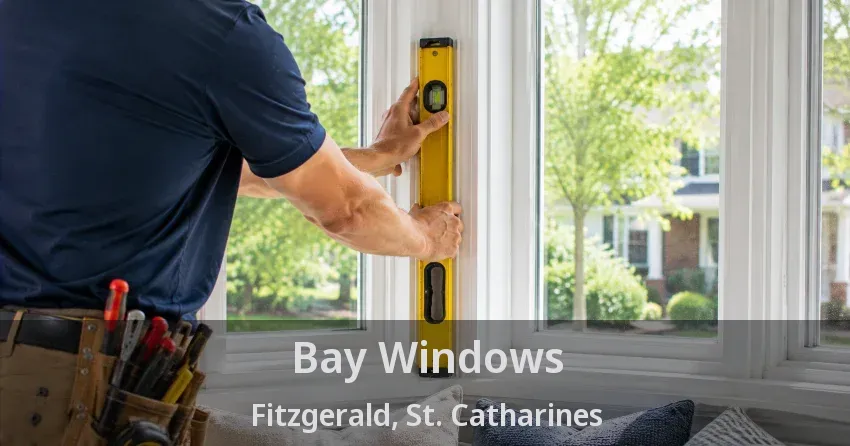Bay Windows Fitzgerald, St. Catharines - ON