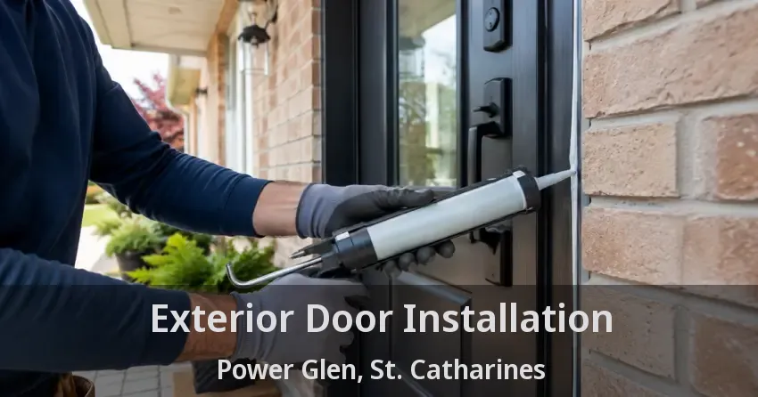 Exterior Door Installation Power Glen, St. Catharines - ON