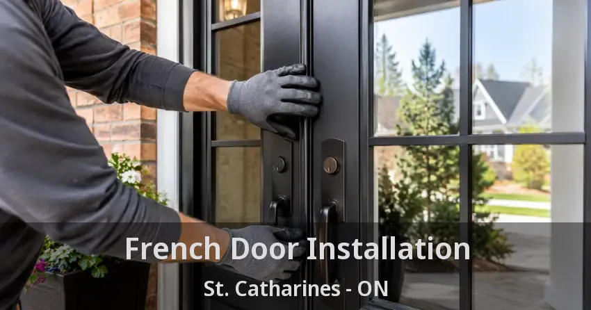 French Door Installation St. Catharines - ON