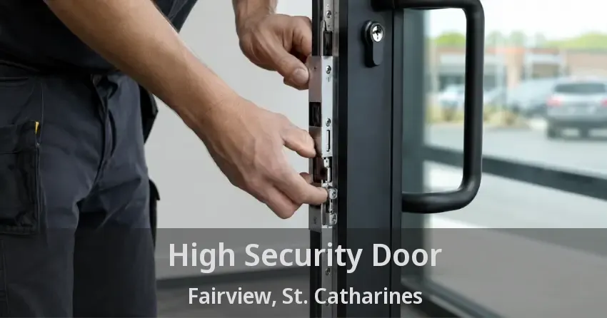 High Security Door Fairview, St. Catharines - ON