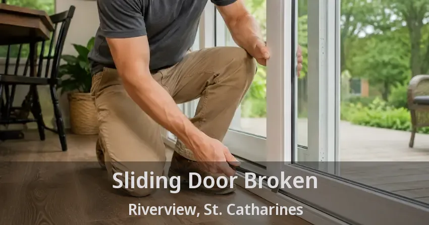 Sliding Door Broken Riverview, St. Catharines - ON